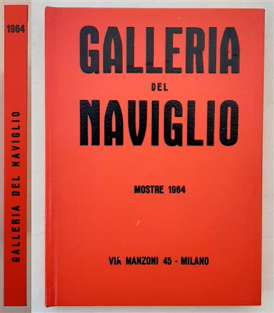 GALLERIA DEL NAVIGLIO, MILANO - Galleria del Naviglio. Mostre 1964