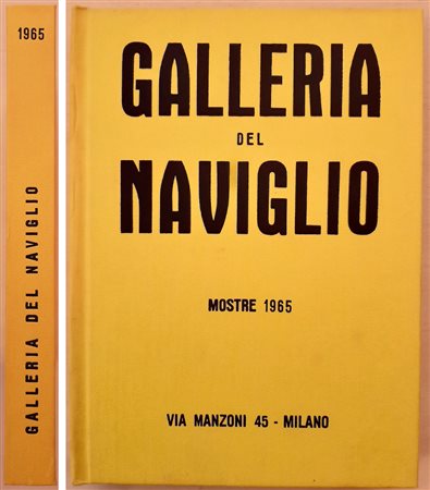 GALLERIA DEL NAVIGLIO, MILANO - Galleria del Naviglio. Mostre 1965