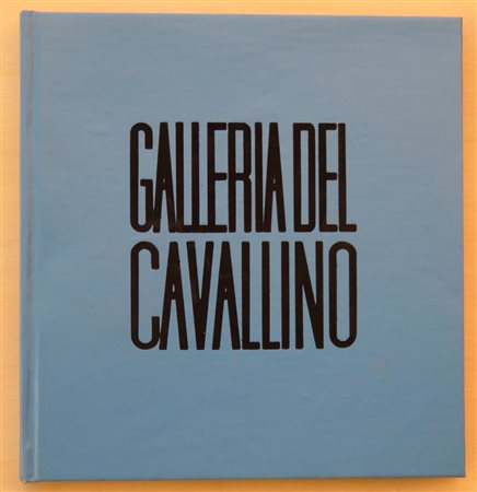 GALLERIA DEL CAVALLINO, VENEZIA - Galleria del Cavallino. Mostre 1967