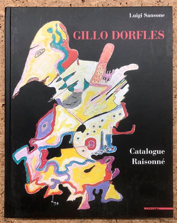 GILLO DORFLES - Gillo Dorfles. Catalogue Raisonné, 2010