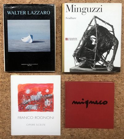 ARTE FIGURATIVA ITALIANA (LAZZARO, ROGNONI, MINGUZZI E MIGNECO) - Lotto unico di 4 cataloghi