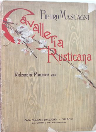 Pietro Mascagni CAVALLERIA RUSTICANA riduzione per Pianoforte solo, cm 31x23...
