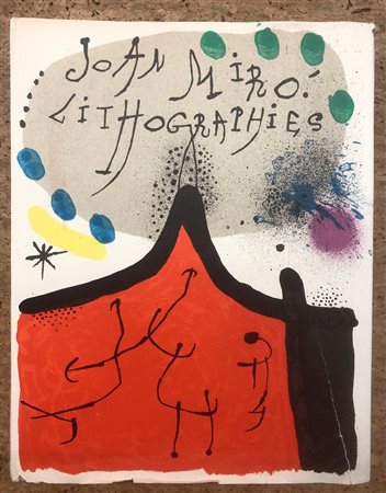 JOAN MIRÓ - Joan Miró Lithographs. Volume I, 1972