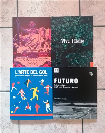 COLLETTIVE ( TAIOLI, VIVA L'ITALIA, L'ARTE DEL GOL, FUTURO)
Lotto unico di 4 cataloghi