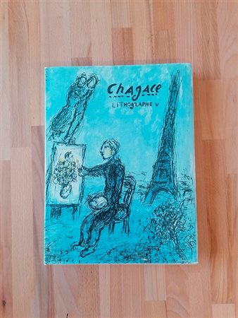 CHAGALL. LITHOGRAPHE V - Chagall. Lithographe 1974-1979, 1984