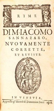 Sannazzaro, Jacopo - Arcadia [...] nuouamente corretta, & ornata d'alcune annotationi da Thomaso Porcacchi. Con la vita dell'auttore, descritta dal medesimo