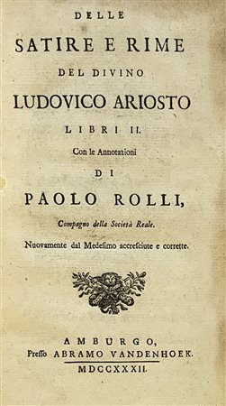 Ariosto, Ludovico - Delle satire e rime...con le annotazioni di Paolo Rulli