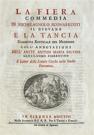 Buonarroti, Michelangelo - La fiera commedia... E la Tancia commedia rusticale