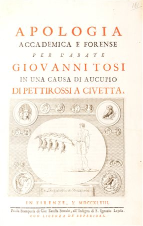 Caccia - Giuridica - Tosi, Giovanni - Apologia accademica e forense [...] in una causa di Aucupio di Pettirossi a Civetta