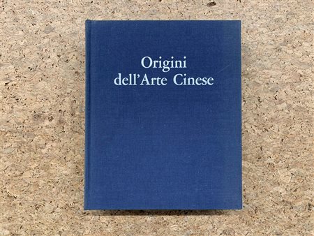 ARTE CINESE - Origini dell'arte cinese dalla ceramica neolitica all'architettura moderna, 1965 circa