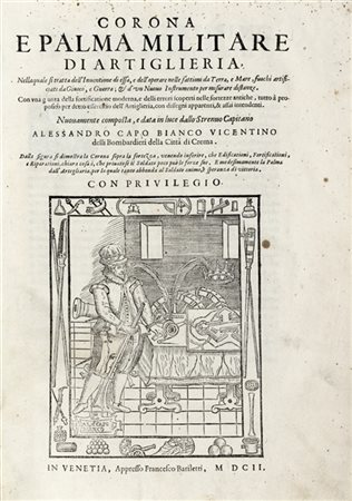 CAPO BIANCO, Alessandro (attivo ca.1598) - Corona e Palma militare di Artiglier
