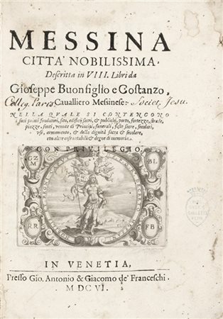 BUONFIGLIO, Costanzo Giuseppe (1547-1622) - Messina citta nobilissima, descritt