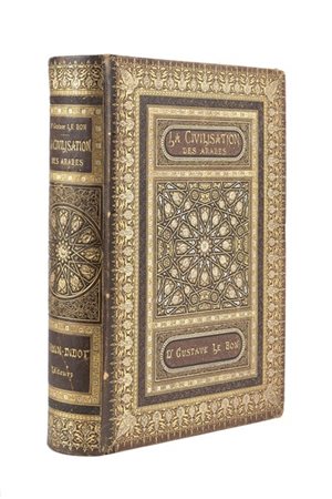 [LEGATURA] - LE BON, Gustave (1841-1931) - La Civilisation des Arabes. Parigi: