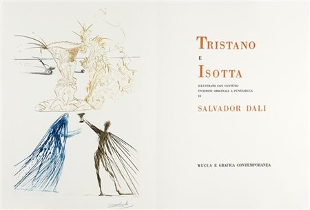 DALI, Salvador (1904-1989) - Tristano e Isotta. Illustrato con ventuno incision