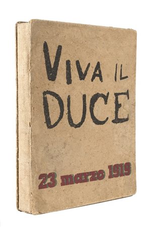 SIRONI, Mario (1885-1961) - Viva il Duce. 23 marzo 1919. Milano: La Rivista Ill