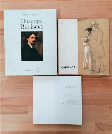 AUTORI VARI (CABIANCA, BARISON, MONTI) – Lotto unico di 3 cataloghi