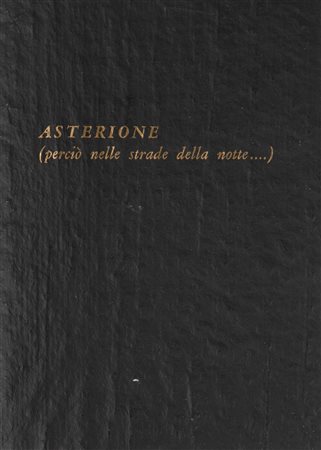 Luciano Bartolini (Fiesole 1948-Fiesole 1994)  - Asterione