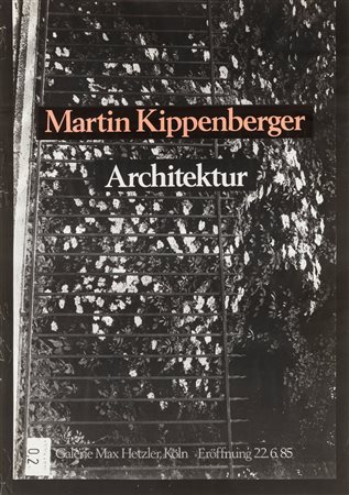 (rif.) Martin Kippenberger - Martin Kippenberger. Architektur, Köln, Galerie Max Hetzler, 1985