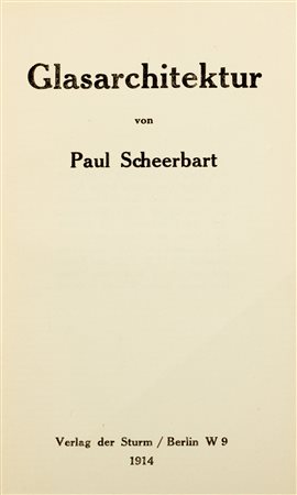 Architettura - Scheerbart, Paul Karl Wilhelm - Glasarchitektur [L'architettura di cristallo]