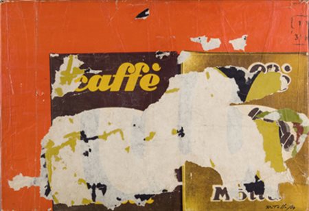 MIMMO ROTELLA Caffè, 1960 décollage cm. 38x55 bibliografia:Rotella, Tommaso...