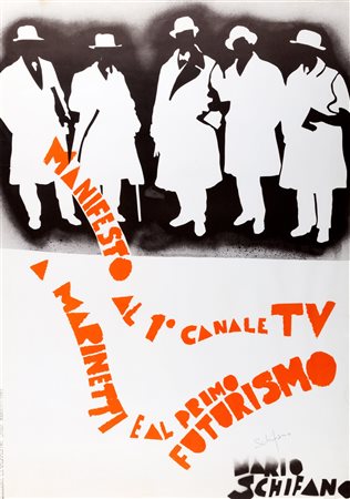 Schifano, Mario (Homs 1934-Roma 1998)  - Manifesto al 1° canale TV a Marinetti e al primo futurismo, 1967