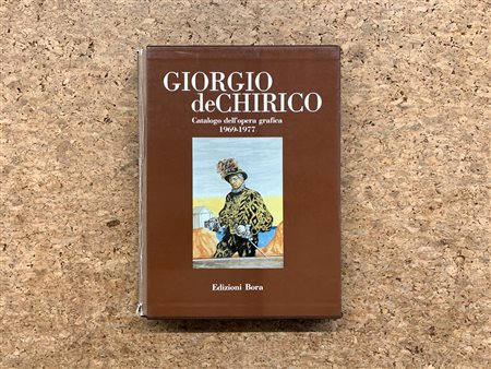 GIORGIO DE CHIRICO - Catalogo dell'opera grafica 1969-1977, 2015