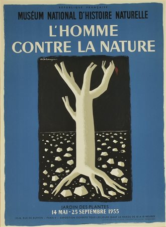 L'HOMME CONTRE LA NATURE manifesto, 65x48 cm realizzato dal Museum National...