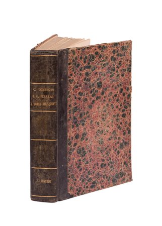 La donna delinquente. La prostituta e la donna normale. Con 8 tavole e 18 figure n.t. Roma, Editori L. Roux e C., 1893.