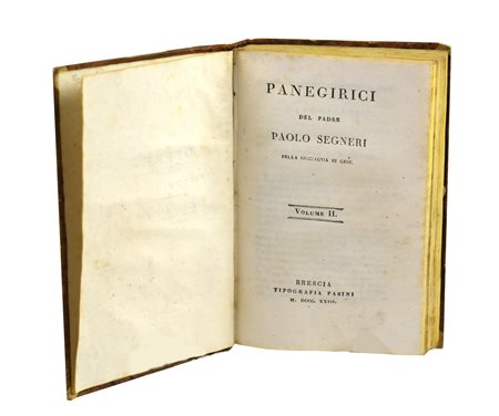 Paolo Segneri PANEGIRICI Brescia, tipografia Pasini 1823 Formato cm 15,5x10...