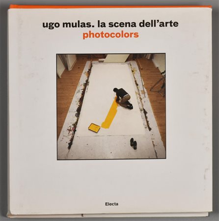 UGO MULAS LA SCENA DELL'ARTE PHOTOCOLORS a cura di Pier Giovanni Castagnoli...