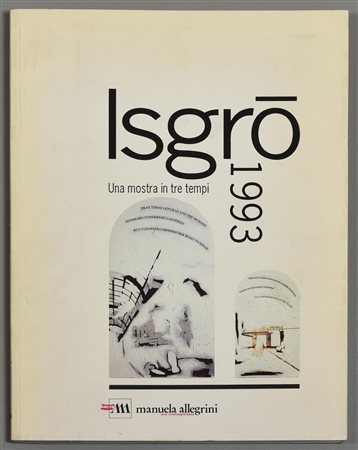 ISGRO Una Mostra in Tre Tempi 1993 30x21 cm