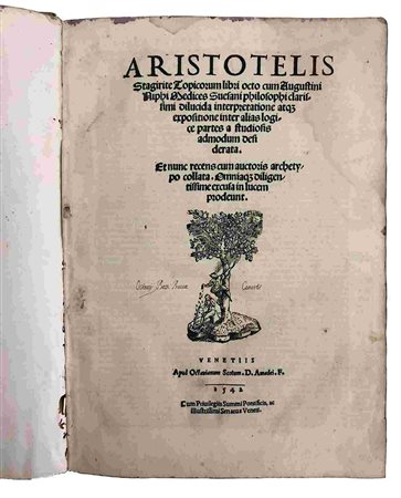 ARISTOTELES: Topicorum Libri Octo ( Ed. Augustinus Niphus), Venezia, Apud Octavianum Scotuim, 1542