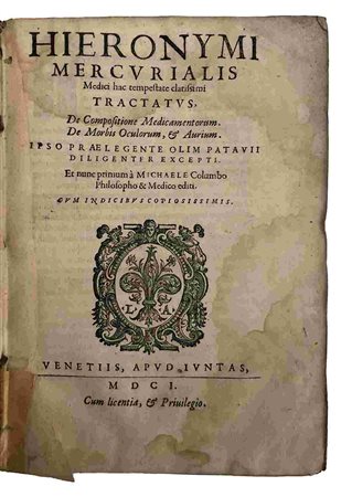 HIERONYMUS MERCURIALE: Tractatus De Comp.Medicamentorum & Morbis Oculorum, Venezia, Apud Iuntas, 1601
