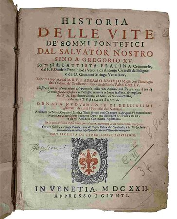 PLATINA GIOVANNI BATTISTA: Historia Delle Vite Dei Sommi Pontefici, Venezia, Appresso I Giunti, 1622