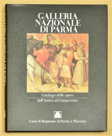 GALLERIA NAZIONALE DI PARMA catalogo della collezione della Galleria...