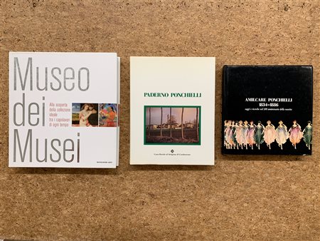 MUSEO DEI MUSEI, PADERNO PONCHIELLI E AMILCARE PONCHIELLI - Lotto unico di 3 cataloghi