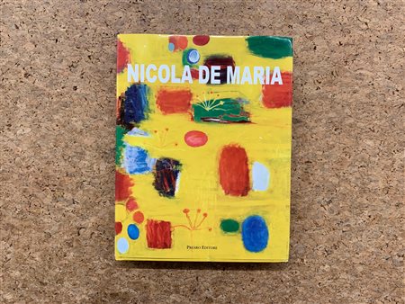NICOLA DE MARIA - Nicola De Maria. I miei dipinti s'inchinano a Dio, 2015