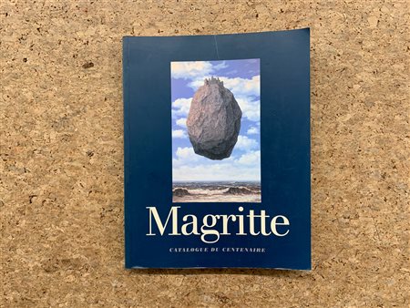 RENÉ MAGRITTE  - Magritte. Catalogue du centenaire 1898-1967, 1998
