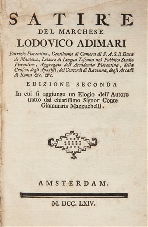Lodovico Adimari. Satire In 8°. L'opera più importante del poeta napoletano e...