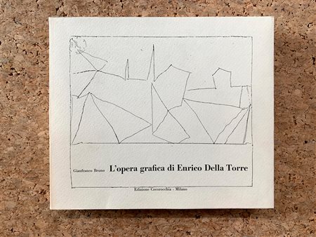 MONOGRAFIE DI ARTE GRAFICA (ENRICO DELLA TORRE) - L'opera grafica di Enrico della Torre, 1974