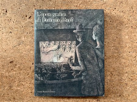 MONOGRAFIE DI ARTE GRAFICA (DOMENICO GNOLI) - L'opera grafica di Domenico Gnoli, 1985