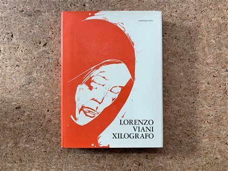 MONOGRAFIE DI ARTE GRAFICA (LORENZO VIANI) - Lorenzo Viani xilografo, 1976
