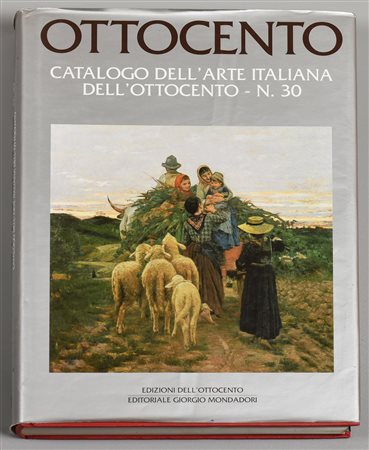 OTTOCENTO CATALOGO DELL'ARTE ITALIANA DELL'OTTOCENTO N.30 edito da Giorgio...