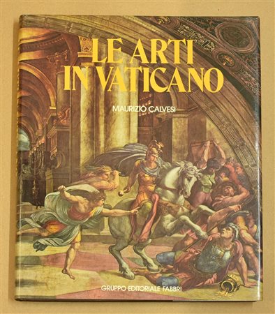 LE ARTI IN VATICANO a cura di Maurizio Calvesi, edito da Fabbri Editore anno...