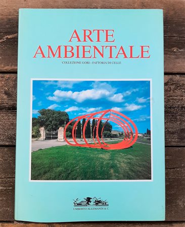 ARTE AMBIENTALE – Collezione Gori nella Fattoria di Celle