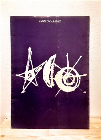 ANGELO CARAMEL – Catalogo della mostra con litografia, 1972