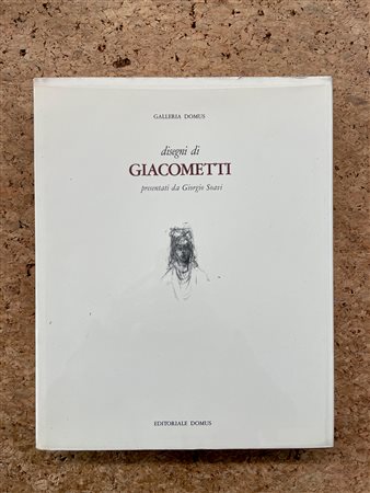ALBERTO GIACOMETTI - Disegni di Giacometti presentati da Giorgio Soavi, 1973