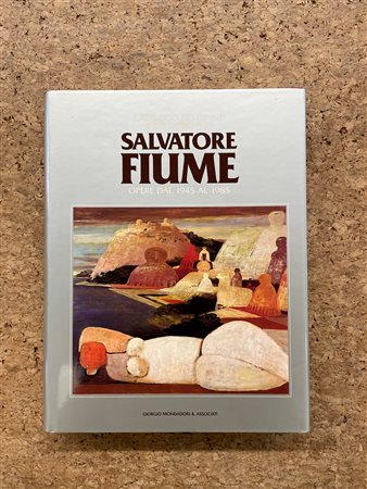 SALVATORE FIUME - Catalogo dei dipinti e dei disegni di Salvatore Fiume. Opere dal 1945 al 1985, 1985