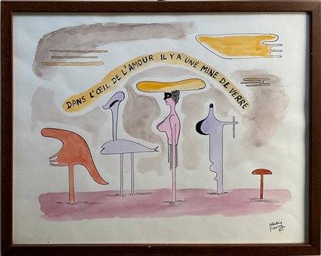 Maurice Henry "Dans l'oeil de l'amour il y a une mine de verre" 1975
acquerello