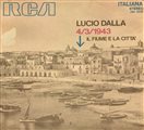 EP 45 GIRI Lucio Dalla, - 4/3/1943 - il fiume e la citta'